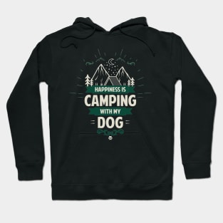 Happiness Is Camping With My Dog Hoodie